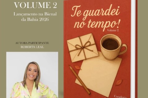 Escritora Roberta Leal participa da Bienal do Livro Bahia 2026 com publicação no livro "Te Guardei no Tempo".